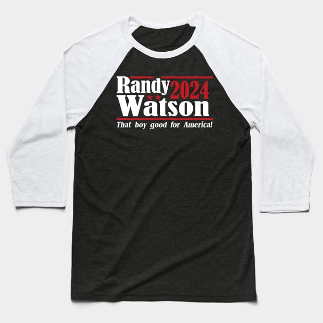 Randy Watson 2024 - That Boy Good For America Baseball T-Shirt by NikkiHaley